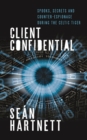 Client Confidential : Spooks, Secrets and Counter-Espionage in Celtic-Tiger Ireland - eBook