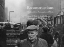 Reconstructions : The Troubles in Photographs and Words - eBook