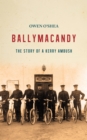 Ballymacandy : The Story of a Kerry Ambush - eBook