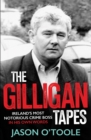 The Gilligan Tapes : Ireland’s Most Notorious Crime Boss In His Own Words - Book
