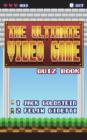 The Ultimate Video Game Quiz Book - Book