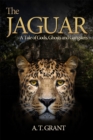 The Jaguar : A Tale of Gods, Ghosts and Gangsters - eBook