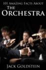 101 Amazing Facts about The Orchestra - eBook