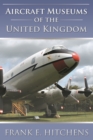 Aircraft Museums of the United Kingdom - eBook