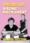 Wrong Sex, Wrong Instrument - Book