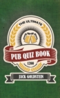 The Ultimate Pub Quiz Book - Book