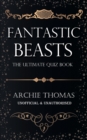 Fantastic Beasts - The Ultimate Quiz Book - Book
