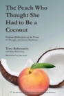 The Peach Who Thought She Had to Be a Coconut : Profound Reflections on the Power of Thought and Innate Resilience - Book