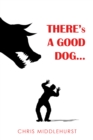 There's a Good Dog... - eBook