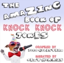 The Amazing Book of Knock Knock Jokes - eAudiobook