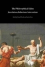 The Philosophical Salon : Speculations, Reflections, Interventions - Book