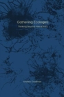 Gathering Ecologies : Thinking Beyond Interactivity - Book