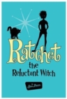 Ratchet the Reluctant Witch - Book