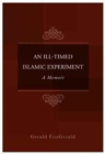 An Ill-Timed Islamic Experiment - Book