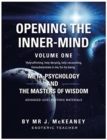 Opening The Inner-Mind : Meta-Psychology And The Masters Of Wisdom - Book
