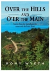 Over The Hills And O'er The Main : Stories from the battlefield, the ocean and the home front - Book