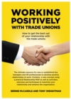 Working Positively With Trade Unions - eBook
