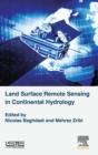 Land Surface Remote Sensing in Continental Hydrology - Book