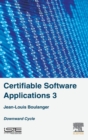Certifiable Software Applications 3 : Downward Cycle - Book