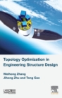 Topology Optimization in Engineering Structure Design - Book