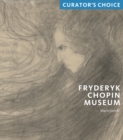 Fryderyk Chopin Museum : Curator's Choice - Book