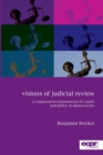 Visions of Judicial Review : A Comparative Examination of Courts and Policy in Democracies - Book