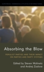 Absorbing the Blow : Populist Parties and their Impact on Parties and Party Systems - Book