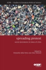 Spreading Protest : Social Movements in Times of Crisis - Book