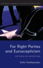 Far Right Parties and Euroscepticism : Patterns of Opposition - Book