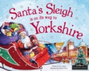 Santa's Sleigh is on its Way to Yorkshire - Book
