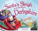 Santa's Sleigh is on it's Way to Derbyshire - Book