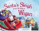 Santa's Sleigh is on it's Way to Wigan - Book
