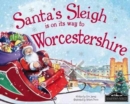 Santa's Sleigh is on it's Way to Worcestershire - Book