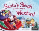 Santa's Sleigh is on it's Way to Wexford - Book