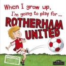 When I Grow Up I'm Going to Play for Rotherham - Book