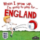 When I Grow Up, I'm Going to Play for England - Book