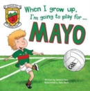 When I Grow Up, I'm Going to Play for Mayo - Book
