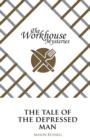 The Workhouse Mysteries : The Tale of the Depressed Man - Book