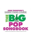 John Thompson's Piano Course : The Big Pop Songbook - Book