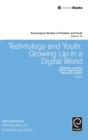 Technology and Youth : Growing Up in a Digital World - Book
