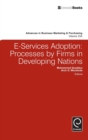 E-Services Adoption : Processes by Firms in Developing Nations - Book