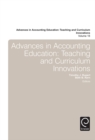 Advances in Accounting Education : Teaching and Curriculum Innovations - Book