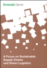 A Focus on Sustainable Supply Chains and Green Logistics - Book