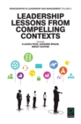 Leadership Lessons from Compelling Contexts - Book
