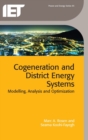 Cogeneration and District Energy Systems : Modelling, analysis and optimization - Book