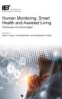 Human Monitoring, Smart Health and Assisted Living : Techniques and technologies - Book