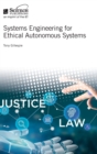 Systems Engineering for Ethical Autonomous Systems - Book