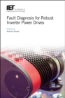 Fault Diagnosis for Robust Inverter Power Drives - Book