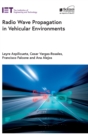 Radio Wave Propagation in Vehicular Environments - Book