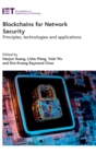 Blockchains for Network Security : Principles, technologies and applications - Book
